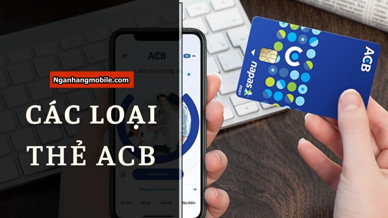 Điều kiện mở thẻ tín dụng ACB Hướng dẫn và thông tin cần biết
